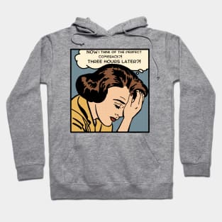 Comic Woman Is Too Late Hoodie